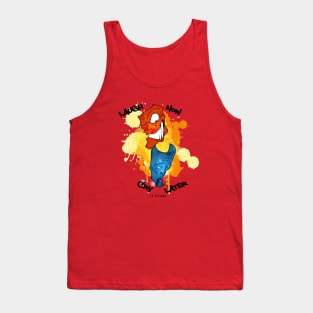 Lauch Now, Cry Later Tank Top